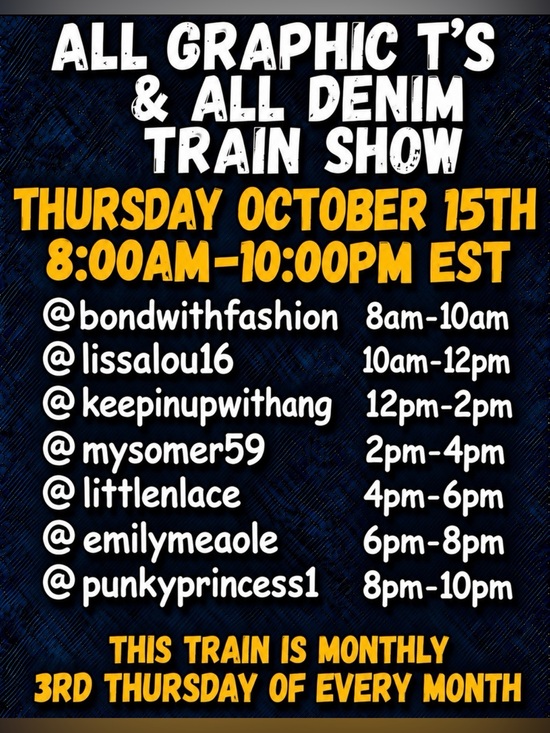 Other - ALL GRAPHIC T’S & ALL DENIM TRAIN SHOW THURSDAY 10/15 8:00am-10:00pm EST